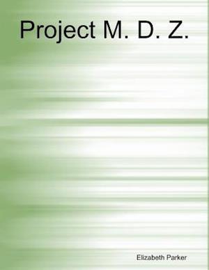 Project M. D. Z.