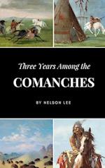 Three Years Among the Comanches