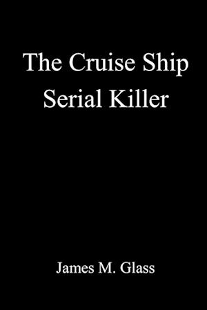 The Cruise Ship Serial Killer