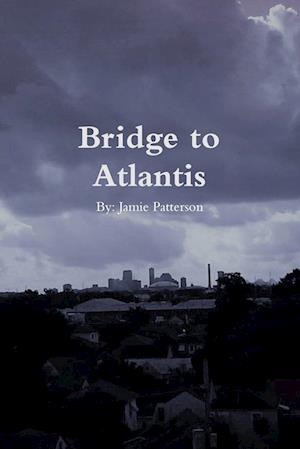 Bridge to Atlantis