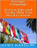 Foreign Language: Proven Tips and Tricks That You Need to Know