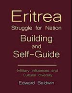 Eritrea Struggle for Nation Building and Self-guide
