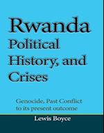 Rwanda Political History, and Crises