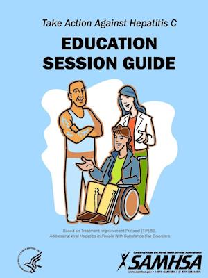 Take Action Against Hepatitis C - Education Session Guide