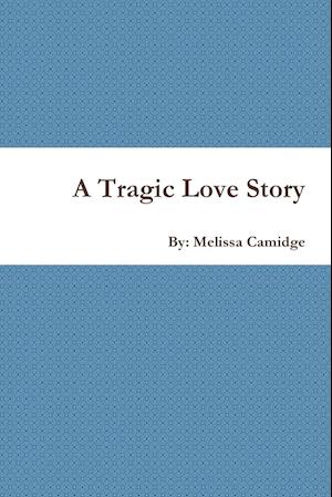 A Tragic Love Story