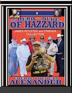 MY HERO IS A DUKE...OF HAZZARD JAMES ROYSTER AND FRIENDS COLLECTION 