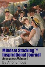 Mindset StackingTM Inspirational Journal VolumeAnon01