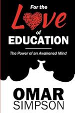 For the Love of Education