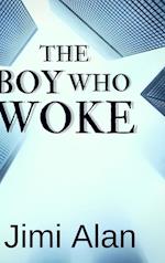 The Boy Who Woke