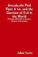 Dracula,the Pied Piper & Co. and the Question of Evil in the World