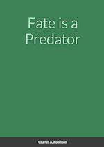 Fate is a Predator 