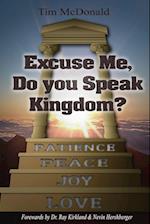 Excuse Me, Do You Speak Kingdom?