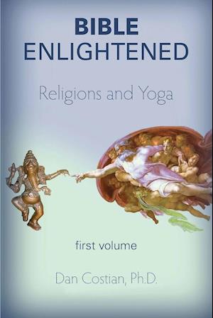 Bible Enlightened Volume 1