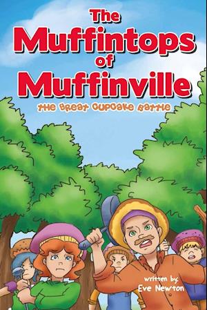 The Muffintops of Muffinville - The Great Cupcake Battle