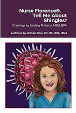 Nurse Florence®, Tell Me About Shingles?
