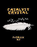 CATALYST CRYSTAL