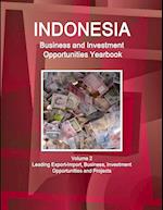 Indonesia Business and Investment Opportunities Yearbook Volume 2 Leading Export-Import, Business, Investment Opportunities and Projects 