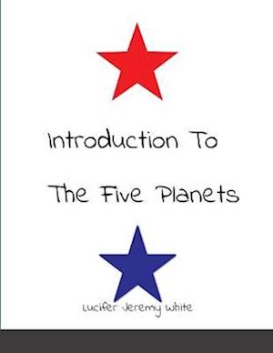 Introduction To The Five Planets