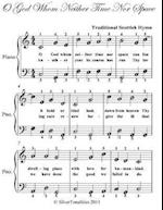 O God Whom Neither Time Nor Space - Easy Piano Sheet Music