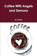 Coffee With Angels and Demons 