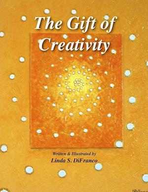 The Gift of Creativity