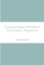 Understanding COVID-19 Vaccination Arguments 