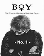 Boy - The Drives and Desires of Masculine Dykes - No. 1