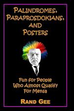 Palindromes, Paraprosdokians, and Posters