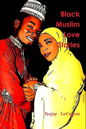 Black  Muslim  Love  Stories