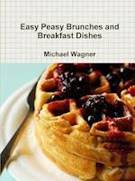 Easy Peasy Brunches and Breakfast Dishes