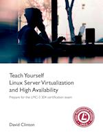 Teach Yourself Linux Virtualization and High Availability