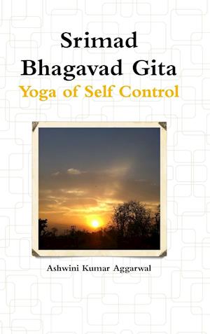 Srimad Bhagavad Gita - Yoga of Self Control