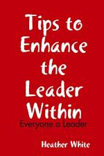 Tips to Enhance the Leader Within