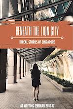 Beneath the Lion City