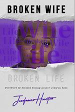 Broken Wife Broken Life