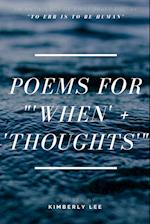 Poems for '"When' + 'Thoughts'"