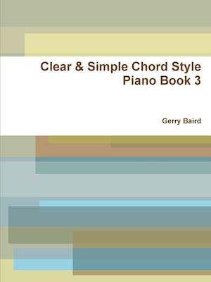Clear & Simple Chord Style Piano Book 3