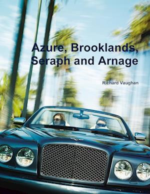 Azure, Brooklands, Seraph and Arnage