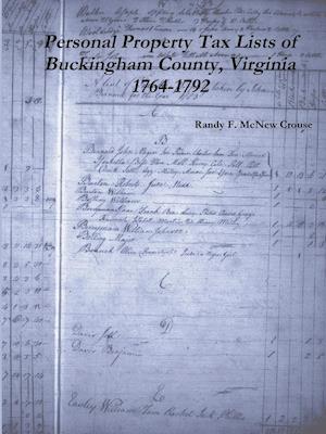 Personal Property Tax Lists  of  Buckingham County, Virginia 1764-1792