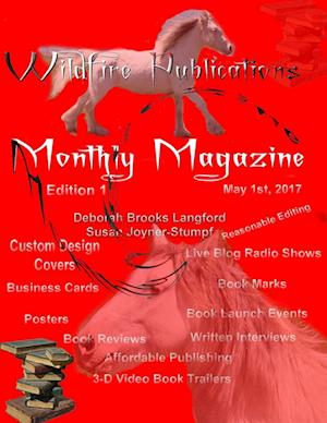 WILDFIRE PUBLICATIONS MAGAZINE, MAY 1, 2017, Ed. 1