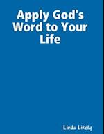 Apply God''s Word to Your Life