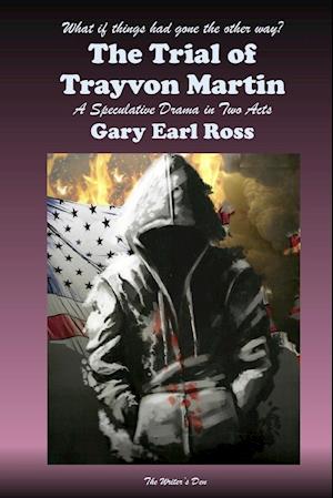 The Trial of Trayvon Martin
