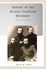 History of the Russian Tolstoyan Movement (the Tolstovtzi) 