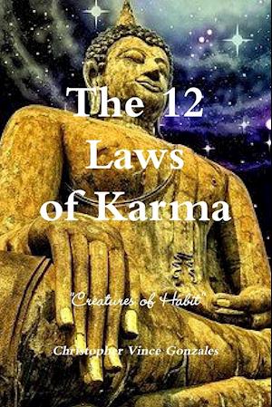 The 12 Laws of Karma "Creatures of Habit"