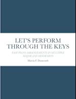 LET'S PERFORM THROUGH THE KEYS