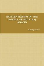 EXISTENTIALISM IN THE NOVELS OF  MULK RAJ ANAND