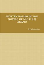 EXISTENTIALISM IN THE NOVELS OF  MULK RAJ ANAND