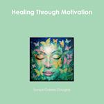 Healing Through Motivation