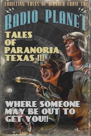 Paranoria, TX - The Radio Scripts