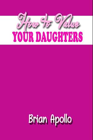 How to Value Your Daughters